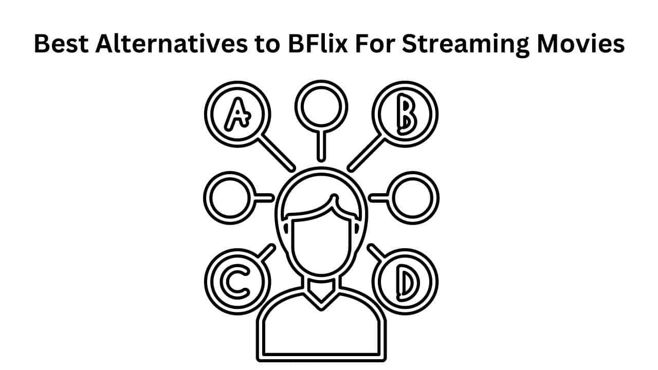 Best Alternatives to BFlix For Streaming Movies