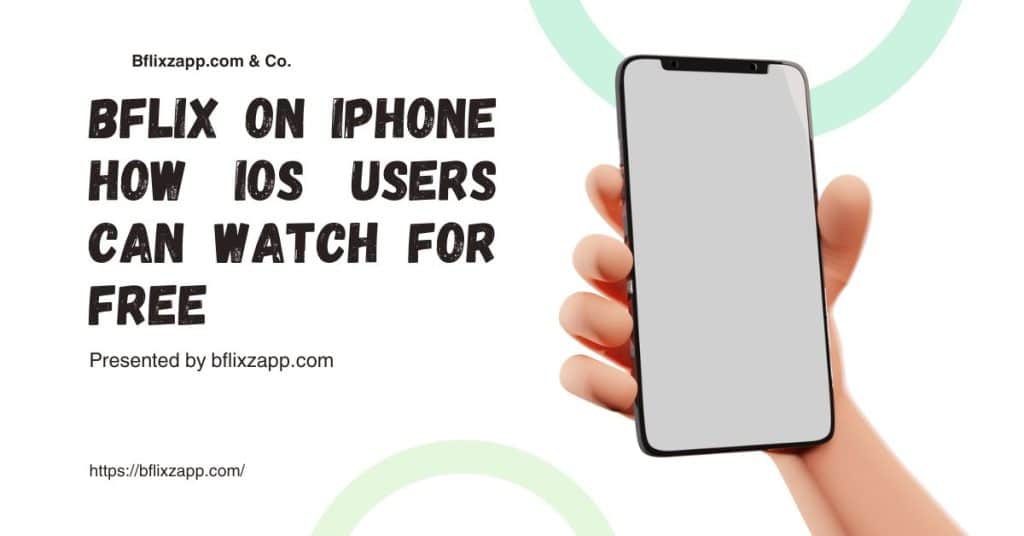 BFlix on iPhone How iOS Users Can Watch for Free
